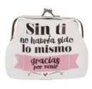 MONEDERO "GRACIAS POR VENIR"